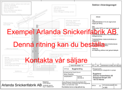 Exempel Arlanda Snickerifabrik AB Denna ritning kan du beställa