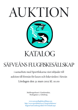 Auktionsutrop 2012 - Säfveåns Flugfiskesällskap