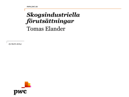 Skogsindustriella förutsättningar Tomas Elander
