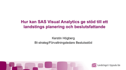 Hur kan SAS Visual Analytics ge stöd till ett landstings planering och