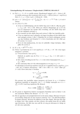 Lösningsförslag till tentamen i Reglerteknik (TSRT19) 2014-03