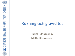 Rökning och graviditet (Hanne Tønnesen) (pdf 550,7 kB)