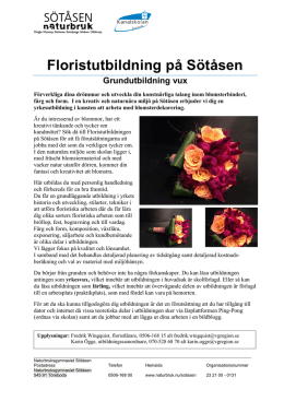 Florist - grundläggande. Lärling/yrkesvux, 45 v. Start 11 augusti 2015