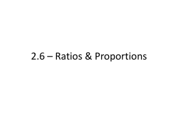 2.6 – Ratios & Proportions