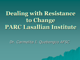 Dealing with Resistance to Change PARC Lasallian Institute