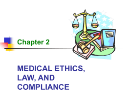 MEDICAL ETHICS, LAW, AND COMPLIANCE Chapter 2