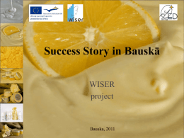 A.Katkevica & L.Elmane "Gusto" Ltd. Success story.