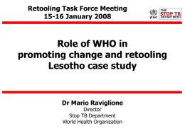 Role of WHO in policy change and retooling