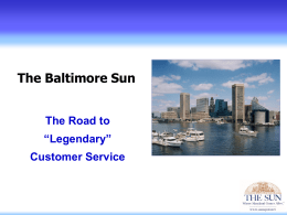 The Baltimore Sun`s "Legendary" Customer Service