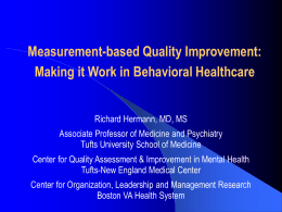 The Measures Matter - Center for Quality Assessment and