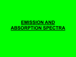 EMISSION AND ABSORPTION SPECTRA