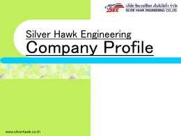powerpoint slide show - Silver Hawk Engineering Co., Ltd.