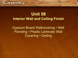 Unit 58 — Interior Wall and Ceiling Finish