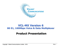 VCL-MX Version 6 - E1 160Mbps Multiplexer