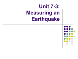 Unit 6-3: Measuring an Earthquake