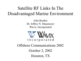 Satellite RF Links In The Disadvantaged Marine Environment John