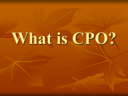What is CPO? Power Point Slides