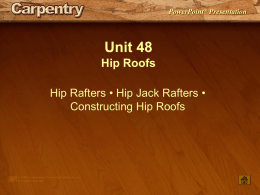 Unit 48 — Hip Roofs