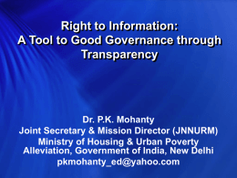 A Tool to Good Governance through Transparency Dr. PK