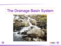 The Drainage Basin System - St Michael`s R.C. School
