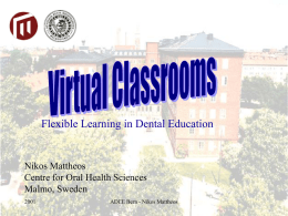 Virtual Classrooms: Flexible learning in dental education