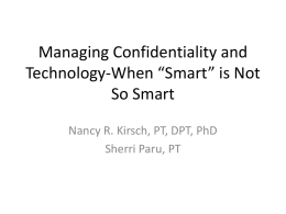 Managing Confidentiality and Technology