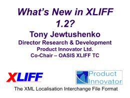 What`s New in XLIFF 1.2 - Localisation Research Centre