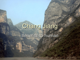 Benefits brought by Chang Jiang