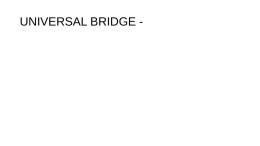 UNIVERSAL BRIDGE -