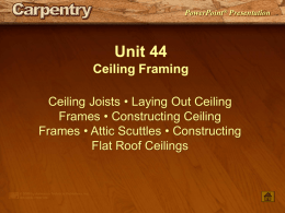 Unit 44 — Ceiling Framing