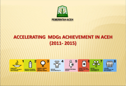 ACCELERATING MDGs ACHIEVEMENT IN ACEH