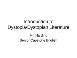 Introduction to Dystopia/Dystopian Literature