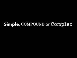 Simple, Compound or Complex