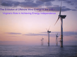 The Evolution of Offshore Wind Energy in the U.S.   Virginia`s Role in