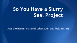 So You Have a Slurry Seal Project - California Chip Seal Association