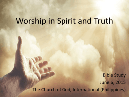 Worship in Spirit and Truth - The Church of God, International