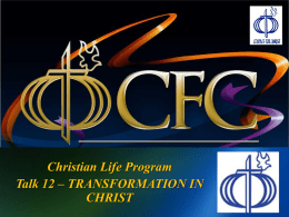 Christian Life Program Talk 12 – TRANSFORMATION IN CHRIST