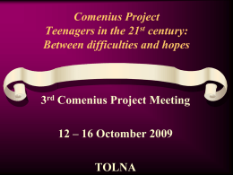 Comenius Project Teenagers in the 21st century: Between