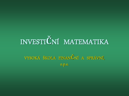 INVESTICNI_MATEMATIKA - Vysoká škola finanční a správní