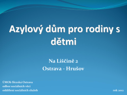 Viz. prezentace - Slezská Ostrava