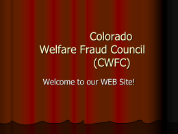 presentation - Colorado Welfare Fraud Council (CWFC)