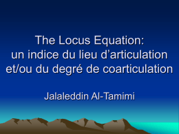 The Locus Equation: un indice du lieu d`articulation et/ou du