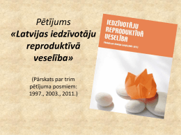 Pētījums «Latvijas iedzīvotāju reproduktīvā veselība» (Pārskats par