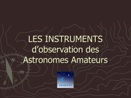 LES INSTRUMENTS d`observation des Astronomes Amateurs