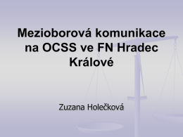 Mezioborová komunikace na OCSS ve FN Hradec Králové Ing