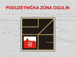 POSLOVNA ZONA OGULIN - Poduzetnička zona Ogulin