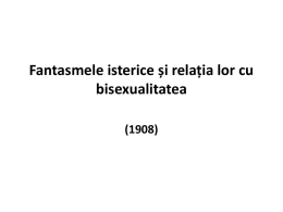 Fantasmele isterice și relația lor cu bisexualitatea (1908)