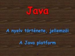 A Java története, előnyei. Az objektumorientált programozás