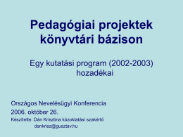 Dán Krisztina: Pedagógiai projektek könyvtári bázison – Egy