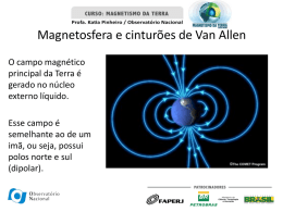 Slides: Magnetosfera terrestre e Cinturões de Van Allen
